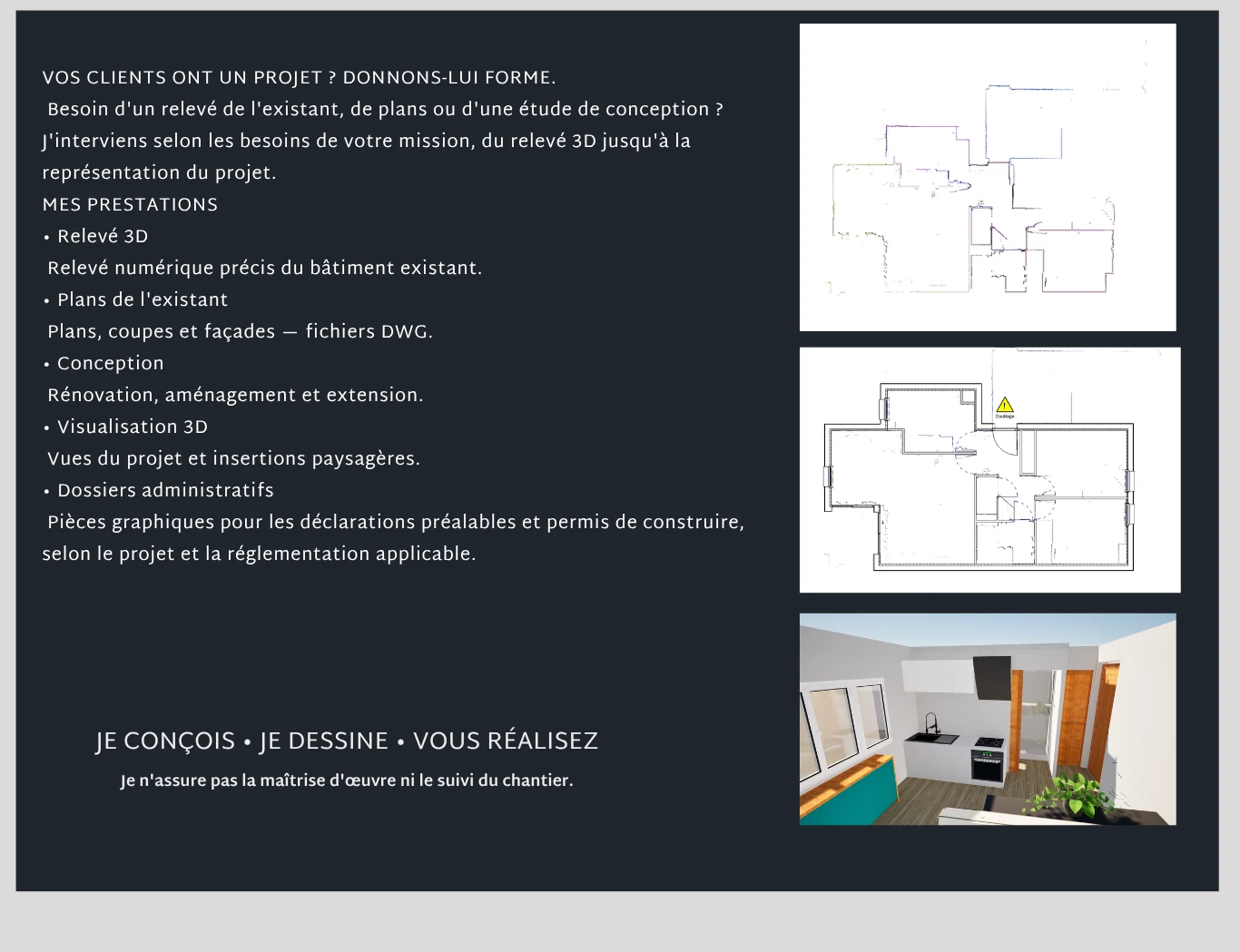 Prestations : relevé 3D, plans de l’existant, conception, visualisation 3D et dossiers administratifs